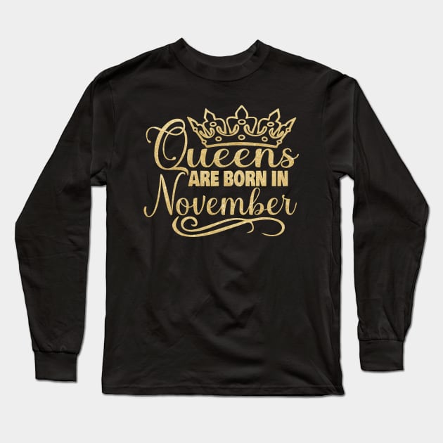 Queens are born in November Long Sleeve T-Shirt by trendybestgift